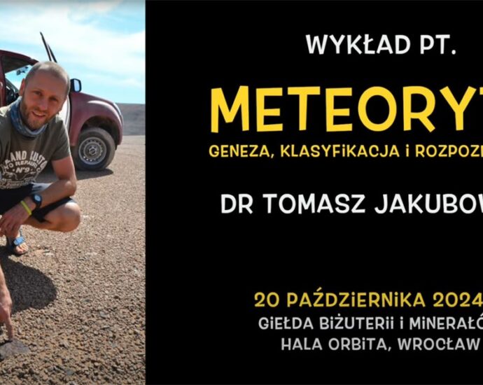 Meteoryty: geneza, klasyfikacja i rozpoznawanie - wykład dra Tomasza Jakubowskiego